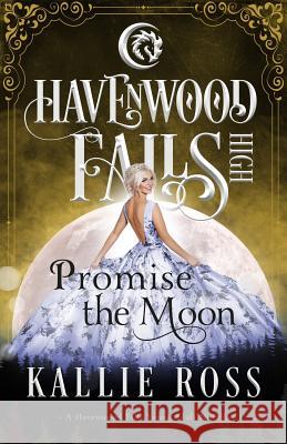 Promise the Moon Kristie Cook Liz Ferry Havenwood Falls Collective 9781950455218 Ang'dora Productions, LLC - książka