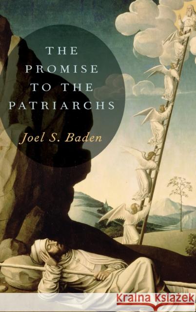 Promise to Patriarchs C Baden, Joel S. 9780199898244 Oxford University Press, USA - książka