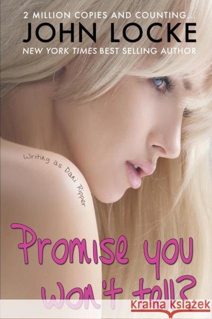 Promise You Won't Tell? John Locke 9781939337252 John Locke - książka