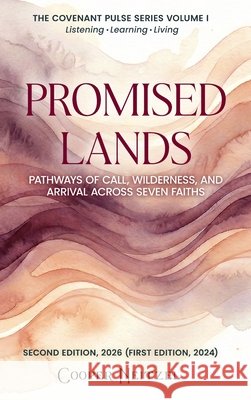 Promised Lands: Pathways of Call, Wilderness, and Arrival Across Seven Faiths Neitzel, Cooper 9798256124335 Hemingway Publishers - książka