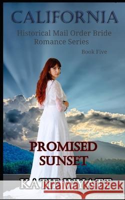 Promised Sunset Katie Wyatt 9781976823688 Independently Published - książka