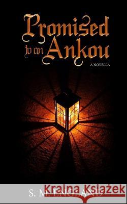 Promised to an Ankou S. M. England 9780692062265 Samantha M. England - książka