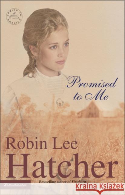 Promised to Me Robin Lee Hatcher 9780310235552 Zondervan Publishing Company - książka