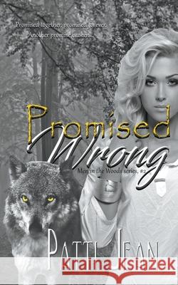 Promised Wrong Patti Jean 9781393066613 Patti Jean - książka