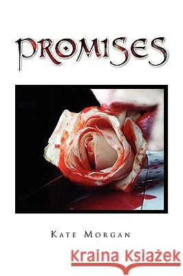 Promises Kate Morgan 9781450029759 Xlibris Corporation - książka