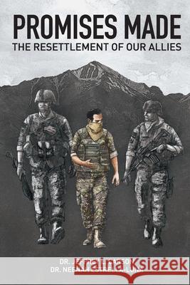 Promises Made: The Resettlement of our Allies Neenah Estrella-Luna Jeffrey Lawrence Carson 9780998800738 Shirley St. Publishing - książka