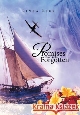 Promises Never to be Forgotten Kirk, Linda 9781524553661 Xlibris - książka