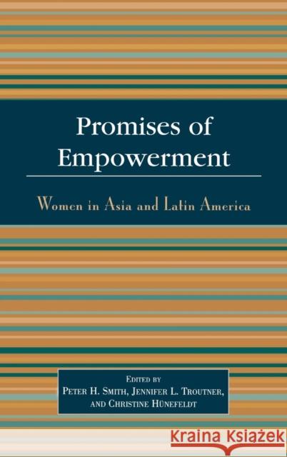 Promises of Empowerment: Women in Asia and Latin America Troutner, Jennifer L. 9780742529236 Rowman & Littlefield Publishers - książka