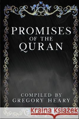 Promises of the Quran Gregory Heary   9781088151990 IngramSpark - książka