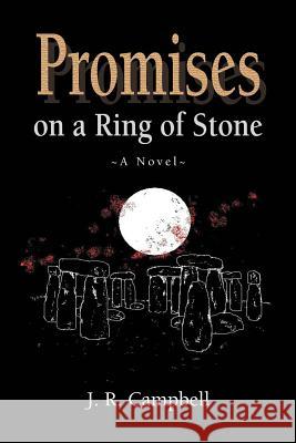 Promises on a Ring of Stone J. R. Campbell 9780595392025 iUniverse - książka