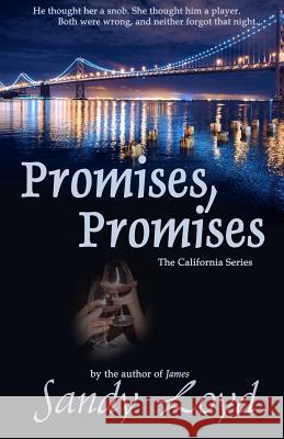 Promises, Promises: The California Series Sandy Loyd 9781478387053 Createspace Independent Publishing Platform - książka