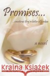 Promises...: ...sometimes they're better off broken Meekins, B. C. 9780595679461 iUniverse