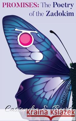 Promises: The Poetry of the Zadokim Cassondra E. Beers Alexandra Fomicheva Brittany Dory 9781945566004 Eyedentified Publishing Solutions - książka
