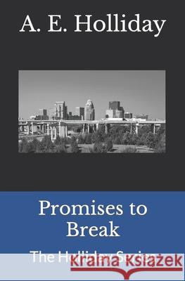 Promises to Break A E Holliday 9798751392765 Independently Published - książka