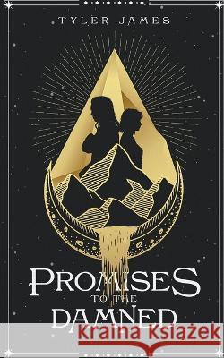 Promises to the Damned Tyler James 9781951996031 Typewriter Press - książka
