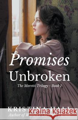 Promises Unbroken Kristina Hall 9798201702939 Kristina Hall - książka