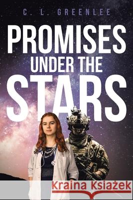 Promises Under the Stars C L Greenlee 9781646288885 Page Publishing, Inc. - książka