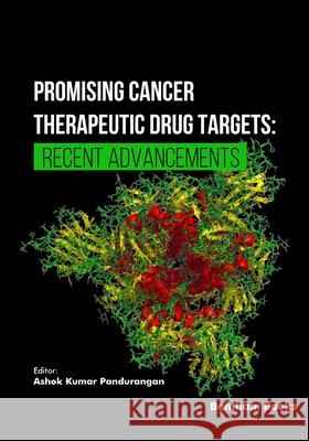 Promising Cancer Therapeutic Drug Targets: Recent Advancements Ashok Kumar Pandurangan 9789815238594 Bentham Science Publishers - książka