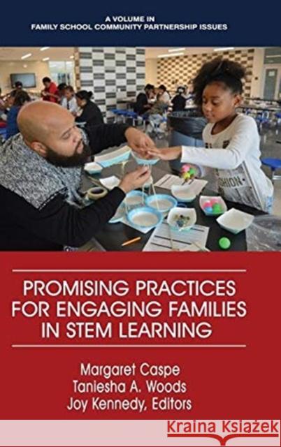 Promising Practices for Engaging Families in STEM Learning (HC) Caspe, Margaret 9781641132817 Information Age Publishing - książka