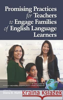 Promising Practices for Teachers to Engage Families of English Language Learners (Hc) Hiatt-Michael, Diana B. 9781593116613 Information Age Publishing - książka