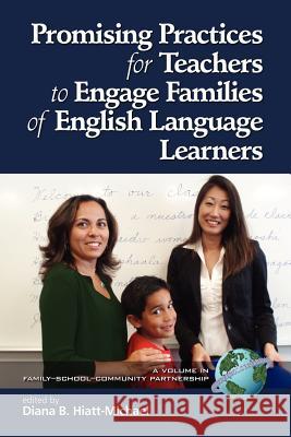 Promising Practices for Teachers to Engage Familiesof English Language Learners (PB) Hiatt-Michael, Diana B. 9781593116606 Information Age Publishing - książka