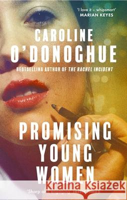 Promising Young Women Caroline O'Donoghue 9780349018836 Little, Brown Book Group - książka