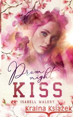 Promnight Kiss Isabell Walery 9783754304594 Books on Demand - książka