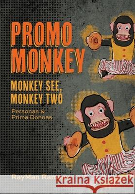 Promo Monkey: Monkey See, Monkey Two: Personas and Prima Donnas Rayman Ramsay 9781525599682 FriesenPress - książka