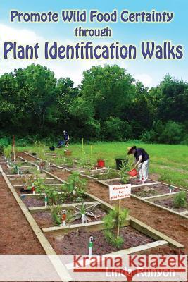 Promote Wild Food Certainty Through Plant Identification Walks Linda Runyon   9780936699295 Wild Foods Company - książka