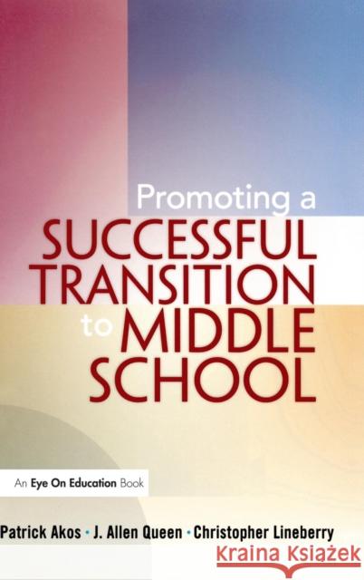 Promoting a Successful Transition to Middle School Patrick Akos Christopher Lineberry J. Allen Queen 9781138135574 Routledge - książka