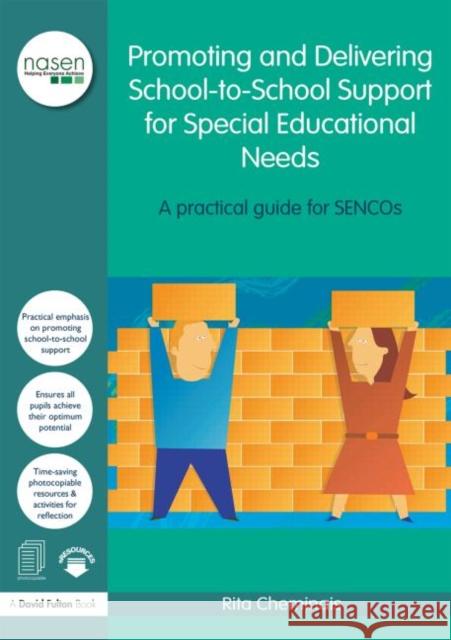 Promoting and Delivering School-To-School Support for Special Educational Needs: A Practical Guide for Sencos Cheminais, Rita 9780415633703  - książka