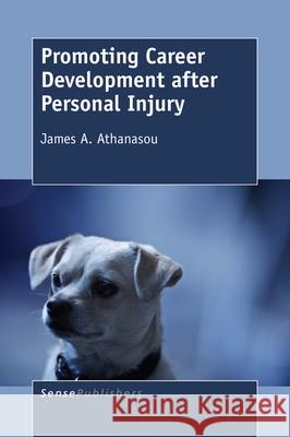 Promoting Career Development after Personal Injury James A. Athanasou 9789463008341 Sense Publishers - książka