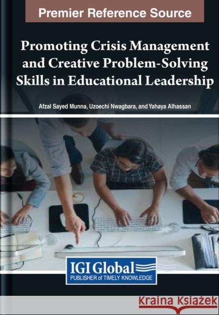 Promoting Crisis Management and Creative Problem-Solving Skills in Educational Leadership  9781668483329 IGI Global - książka