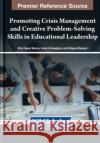 Promoting Crisis Management and Creative Problem-Solving Skills in Educational Leadership  9781668483329 IGI Global