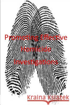 Promoting Effective Homicide Investigations U. S. Department of Justice 9781505988451 Createspace - książka