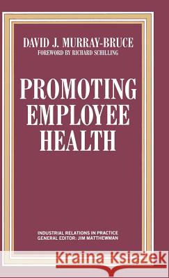 Promoting Employee Health David Murray Bruce 9780333427224 PALGRAVE MACMILLAN - książka