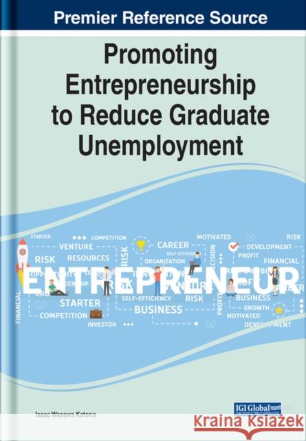 Promoting Entrepreneurship to Reduce Graduate Unemployment Isaac Wasswa Katono   9781799895817 Business Science Reference - książka