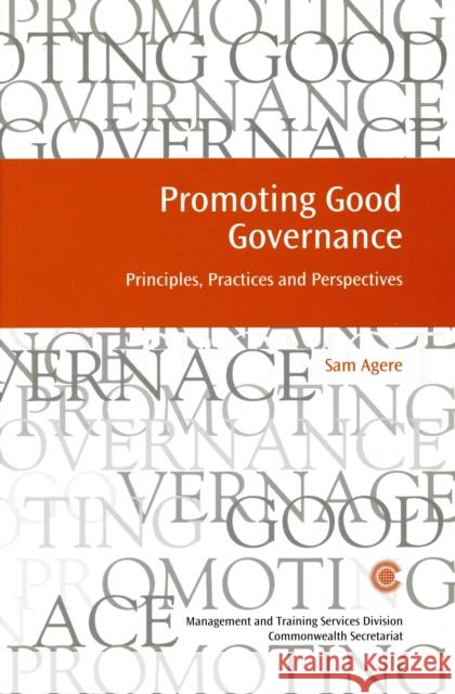 Promoting Good Governance: Principles, Practices and Perspectives Sam Agere 9780850926293 Commonwealth Secretariat - książka