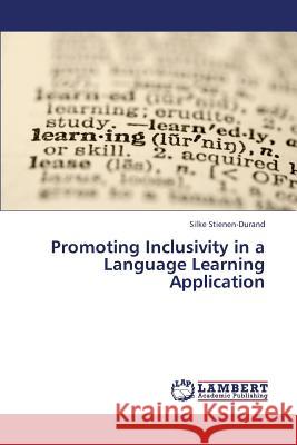 Promoting Inclusivity in a Language Learning Application Stienen-Durand Silke 9783659440632 LAP Lambert Academic Publishing - książka