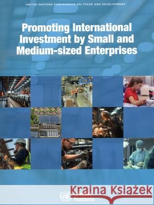 Promoting International Investment by Small and Medium-Sized Enterprises United Nations Publications 9789210030052 United Nations - książka