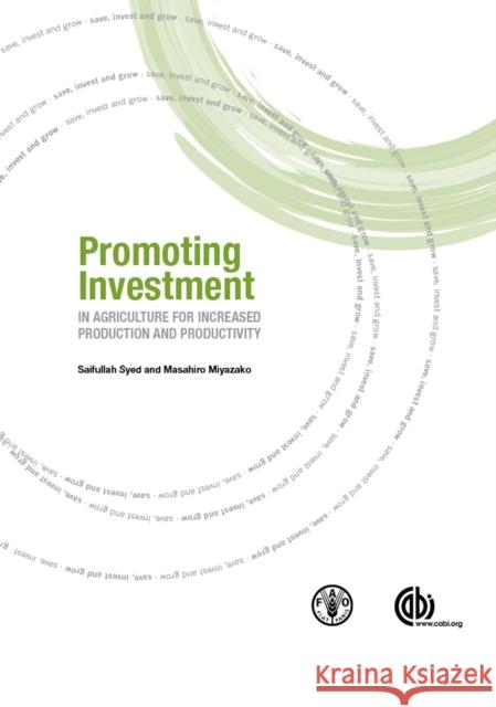 Promoting Investment in Agriculture for Increased Production and Productivity Saifullah Syed Mashiro Miyazko  9781780643885 CABI Publishing - książka