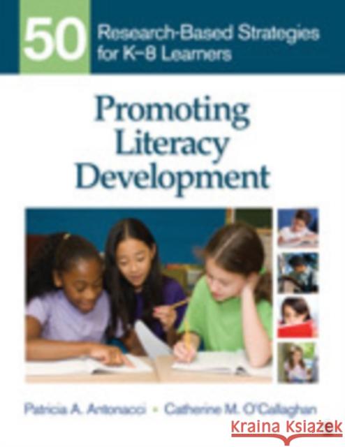 Promoting Literacy Development: 50 Research-Based Strategies for K-8 Learners Antonacci, Patricia A. 9781412987080 Sage Publications (CA) - książka