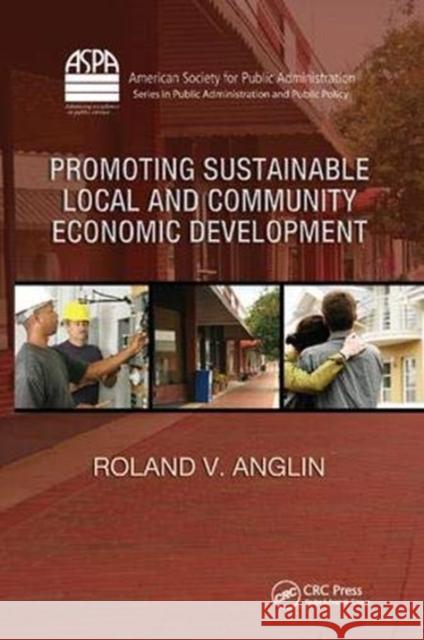 Promoting Sustainable Local and Community Economic Development Roland V. Anglin 9781138379947 Routledge - książka