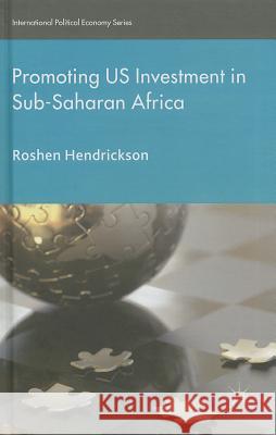 Promoting U.S. Investment in Sub-Saharan Africa Roshen Hendrickson   9781137365439 Palgrave Macmillan - książka