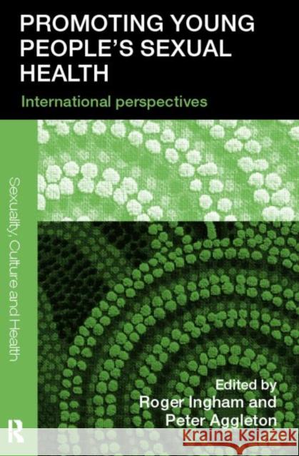 Promoting Young People's Sexual Health: International Perspectives Ingham, Roger 9780415374835  - książka