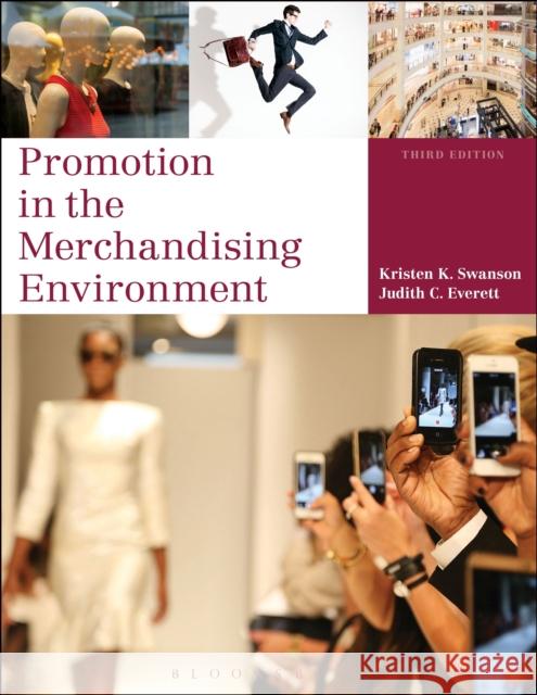 Promotion in the Merchandising Environment Kristen K. Swanson (Northern Arizona University, USA), Judith C. Everett (Northern Arizona University, USA) 9781628921571 Bloomsbury Publishing PLC - książka