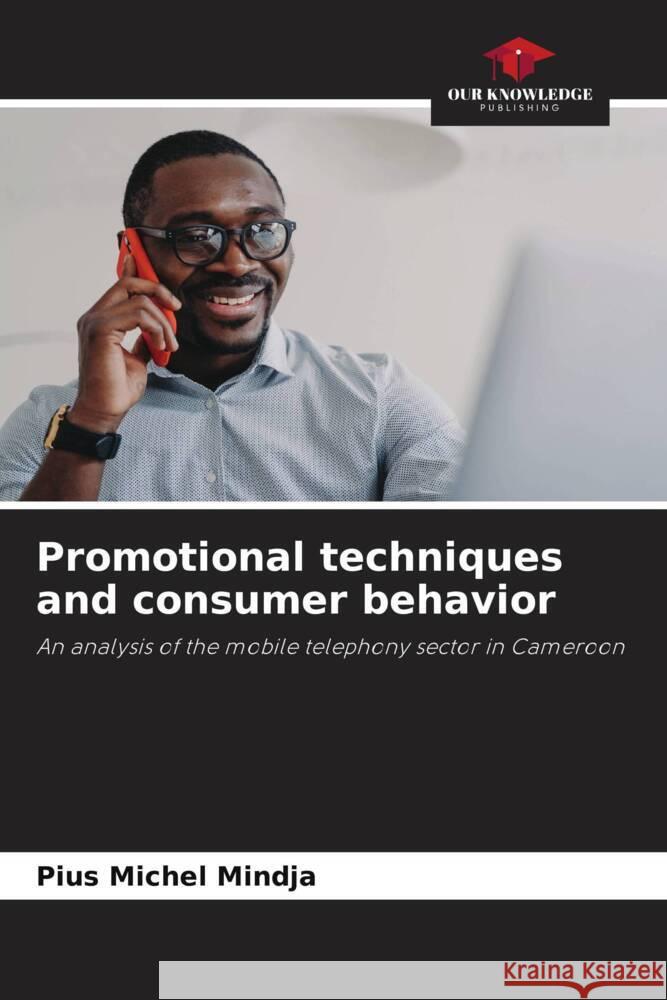 Promotional techniques and consumer behavior Pius Michel Mindja 9786207031696 Our Knowledge Publishing - książka
