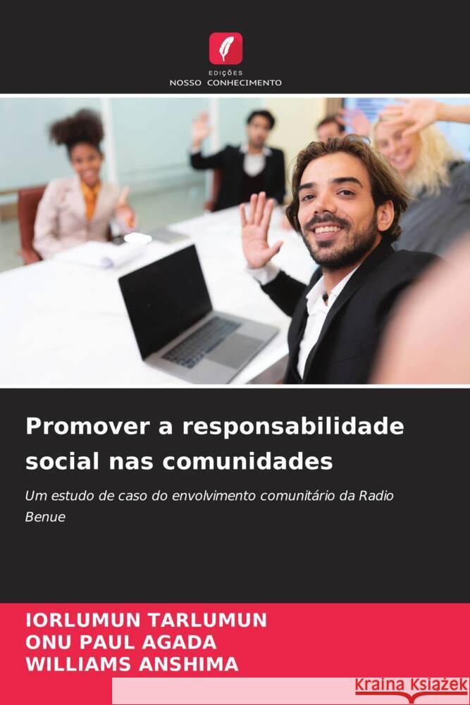 Promover a responsabilidade social nas comunidades Tarlumun, Iorlumun, PAUL AGADA, ONU, ANSHIMA, WILLIAMS 9786208636845 Edições Nosso Conhecimento - książka