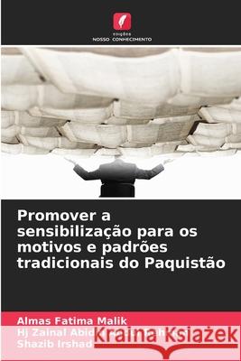 Promover a sensibiliza??o para os motivos e padr?es tradicionais do Paquist?o Almas Fatima Malik Hj Zainal Abidin Abdul Rehman Shazib Irshad 9786207903177 Edicoes Nosso Conhecimento - książka