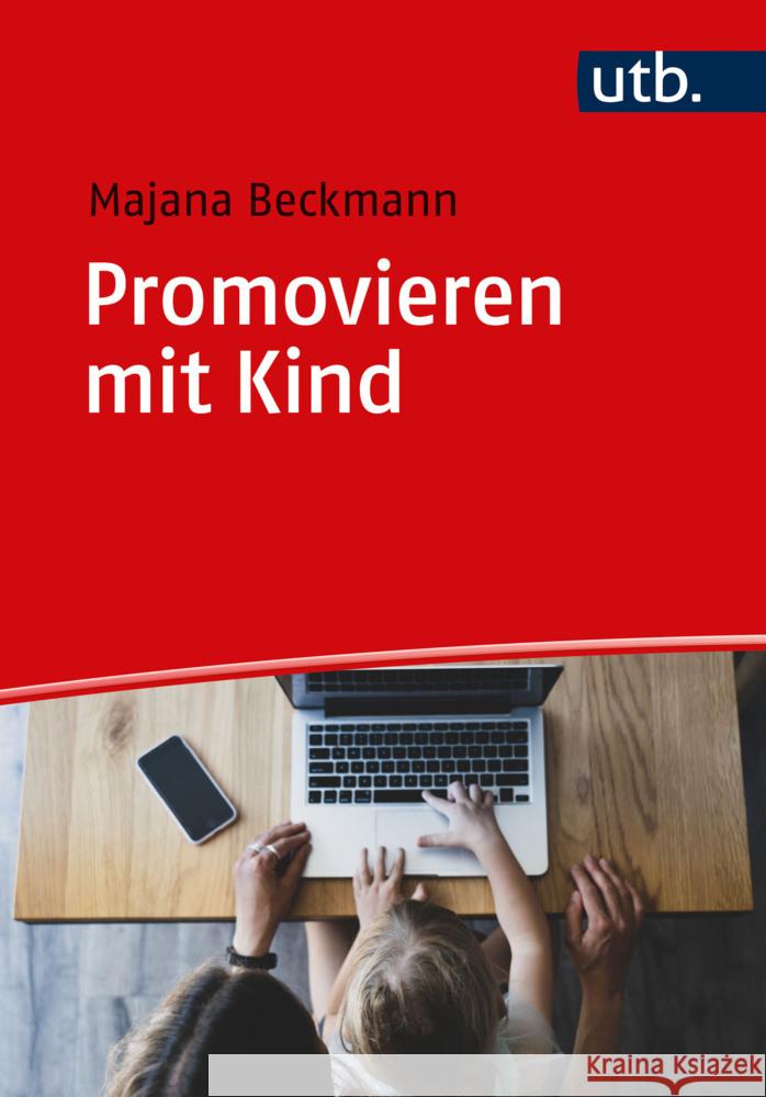 Promovieren mit Kind Beckmann, Majana 9783825263287 Barbara Budrich - książka